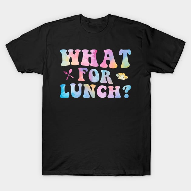 What for Lunch Funny Lunch Lady T-Shirt by handronalo